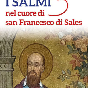 Libro salmi nel cuore di san Francesco di Sales di Morand Wirth - ean 9788801068078 - Editrice Elledici