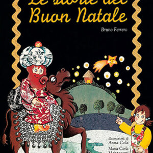 Libro storie del buon Natale di Bruno Ferrero - ean 9788801068795 - Editrice Elledici