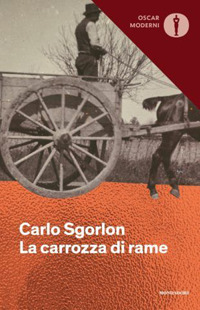 Libro carrozza di rame di Carlo Sgorlon - ean 9788804720676 - Mondadori