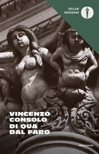 Libro Di qua dal faro di Vincenzo Consolo - ean 9788804721055 - Mondadori
