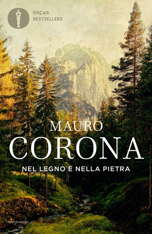 Libro Nel legno e nella pietra di Mauro Corona - ean 9788804723295 - Mondadori