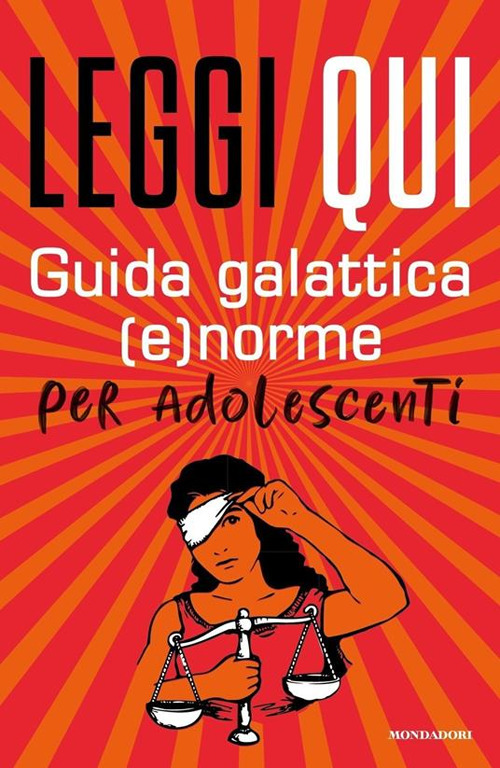 Libro Leggi qui. Guida galattica (e)norme per adolescenti di  - ean 9788804754237 - Mondadori