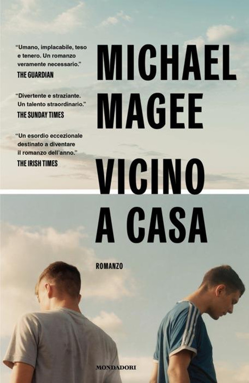 Libro Vicino a casa di Michael Magee - ean 9788804760818 - Mondadori
