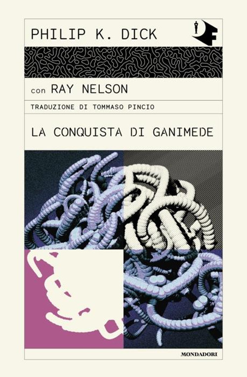 Libro conquista di Ganimede di Philip K. Dick; Ray Nelson - ean 9788804768036 - Mondadori