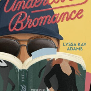 Libro Undercover bromance. Ediz. italiana di Lyssa Kay Adams - ean 9788804776857 - Mondadori