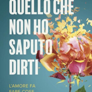 Libro Quello che non ho saputo dirti di Sloan Harlow - ean 9788804787099 - Mondadori