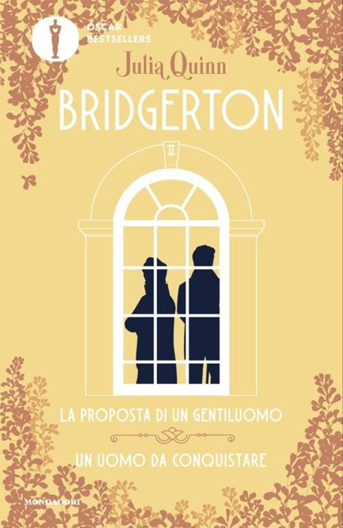 Libro proposta di un gentiluomo-Un uomo da conquistare. Serie Bridgerton. Spin-off di Julia Quinn - ean 9788804795650 - Mondadori
