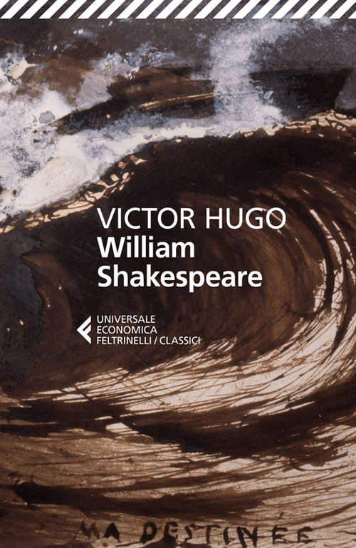 Libro William Shakespeare di Victor Hugo - ean 9788807903670 - Feltrinelli