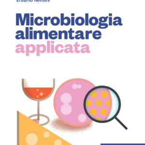 Libro Microbiologia alimentare applicata di Cocolin Luca; Marco Gobbetti; Erasmo Neviani - ean 9788808120076 - CEA