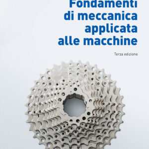 Libro Fondamenti di meccanica applicata alle macchine di Nicola Pio Belfiore; Augusto Di Benedetto; Ettore Pennestrì - ean 9788808220158 - CEA