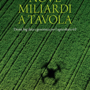 Libro Nove miliardi a tavola. Droni