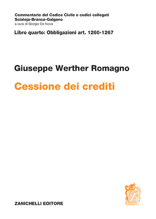 Libro ART. 1260-1267. Cessione dei crediti di Giuseppe Werther Romagno - ean 9788808220455 - Zanichelli