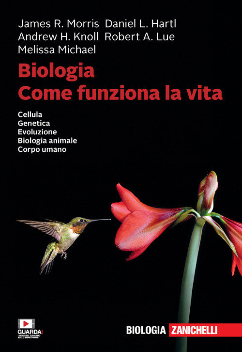 Libro Biologia. Come funziona la vita. Cellula. Genetica. Evoluzione. Biologia animale. Corpo umano di Daniel L. Hartl; James R. Morris; Andrew H. Knoll - ean 9788808320209 - Zanichelli