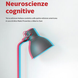 Libro Neuroscienze cognitive di Michael S. Gazzaniga; Richard B. Ivry; George R. Mangun - ean 9788808320254 - Zanichelli