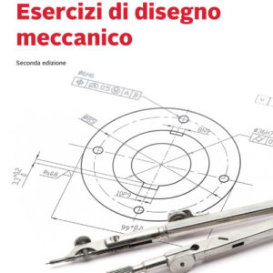 Libro Esercizi di disegno meccanico di Monica Carfagni; Rocco Furferi; Lapo Governi - ean 9788808320353 - Zanichelli