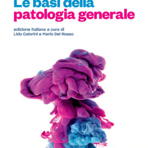 Libro basi della patologia generale di Sunil R. Lakhani; Susan A. Dilly; Caroline J. Finlayson - ean 9788808320520 - CEA