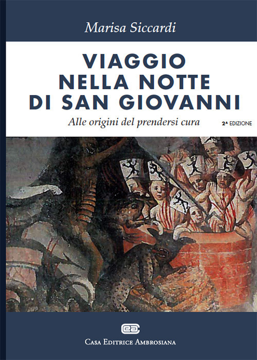 Libro Viaggio nella notte di s. Giovanni. Alle origini del prendersi cura di Marisa Siccardi - ean 9788808380067 - CEA