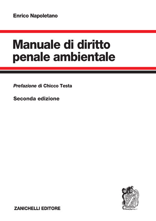 Libro Manuale di diritto penale ambientale di Enrico Napoletano - ean 9788808399380 - Zanichelli