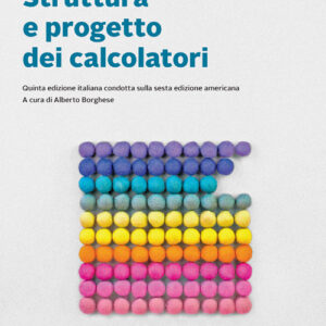 Libro Struttura e progetto dei calcolatori di David A. Patterson; John L. Hennessy - ean 9788808399854 - Zanichelli