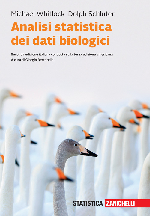 Libro Analisi statistica dei dati biologici di Michael C. Whitlock; Dolph Schluter - ean 9788808420145 - Zanichelli