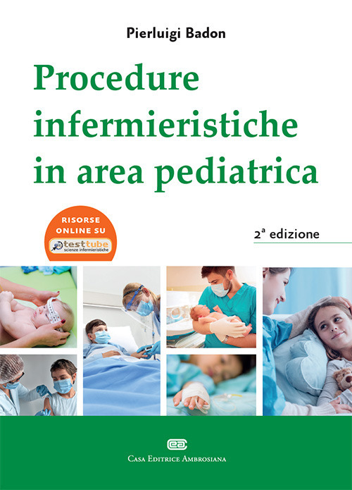 Libro Procedure Infermieristiche in area pediatrica di Pierluigi Badon - ean 9788808480019 - CEA