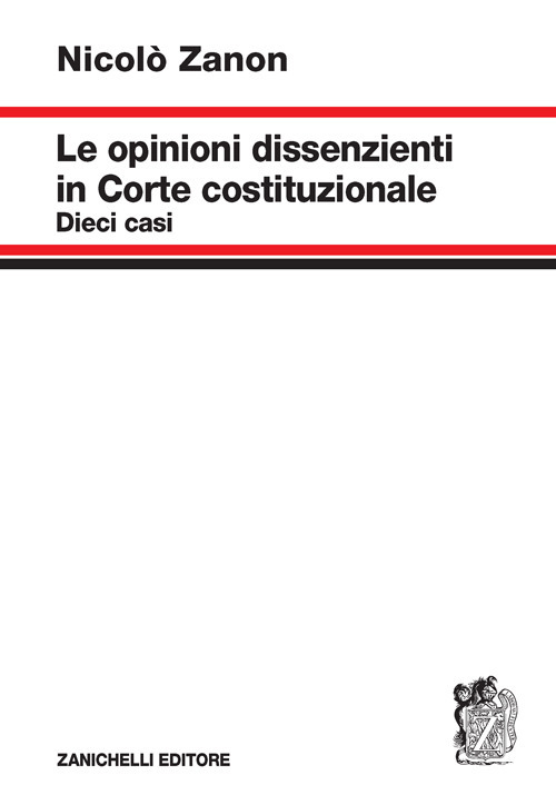 Libro opinioni dissenzienti in Corte costituzionale di Nicolò Zanon - ean 9788808499585 - Zanichelli