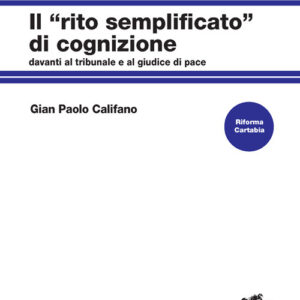 Libro «rito semplificato» di cognizione davanti al tribunale e al giudice di pace di Gian Paolo Califano - ean 9788808499608 - Zanichelli