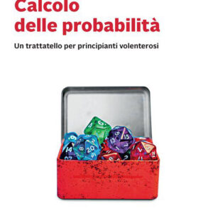 Libro Calcolo delle probabilità. Un trattatello per principianti volenterosi di Enzo Marinari; Giorgio Parisi; Luca Leuzzi - ean 9788808499660 - Zanichelli