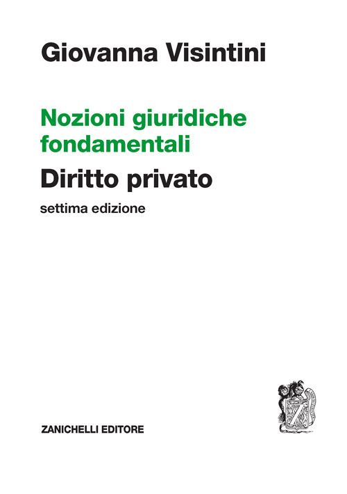 Libro Nozioni giuridiche fondamentali. Diritto privato di Giovanna Visintini - ean 9788808499820 - Zanichelli