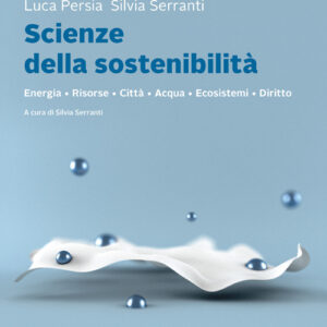Libro Scienze della sostenibilità. Energia Risorse Città Acqua Ecosistemi Diritto di  - ean 9788808499851 - Zanichelli