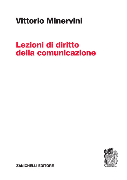 Libro Lezioni di diritto della comunicazione di Vittorio Minervini - ean 9788808499981 - Zanichelli