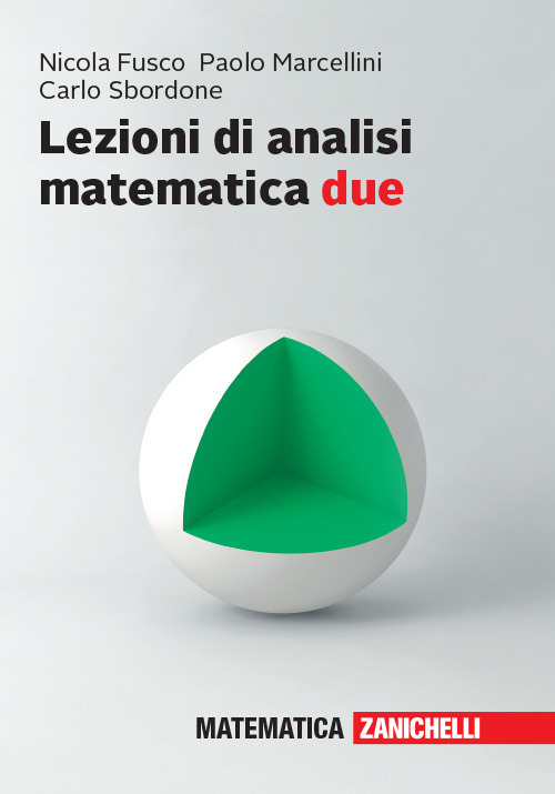 Libro Lezioni di Analisi matematica due di Nicola Fusco; Paolo Marcellini; Carlo Sbordone - ean 9788808520203 - Zanichelli