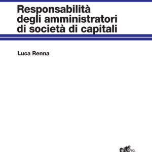 Libro Responsabilità degli amministratori di società di capitali di Luca Renna - ean 9788808520821 - Zanichelli