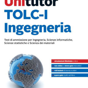 Libro Unitutor TOLC-I Ingegneria. Test di ammissione per Ingegneria