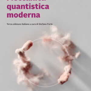 Libro Meccanica quantistica moderna di Jun J. Sakurai; Jim Napolitano - ean 9788808599919 - Zanichelli