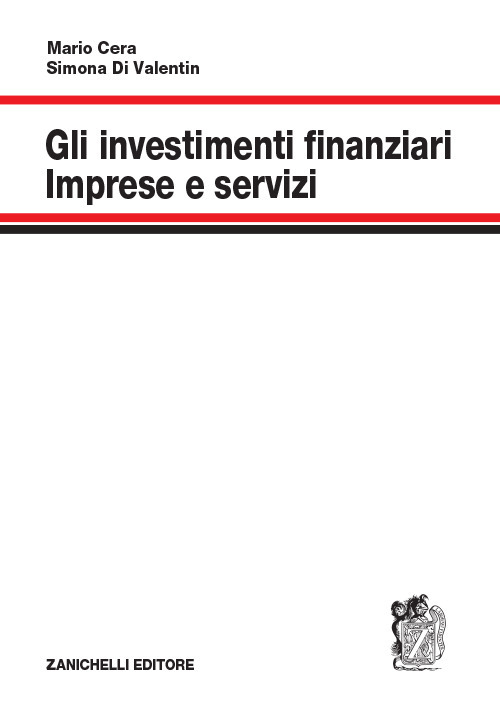 Libro investimenti finanziari. Imprese e servizi di Mario Cera; Simona Di Valentin - ean 9788808620439 - Zanichelli