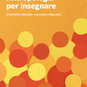 Libro Antropologia per insegnare. Diversità culturale e processi educativi di Manuela Tassan - ean 9788808620491 - Zanichelli