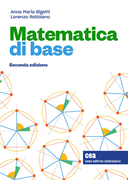Libro Matematica di base di Anna Maria Bigatti; Lorenzo Robbiano - ean 9788808720139 - CEA