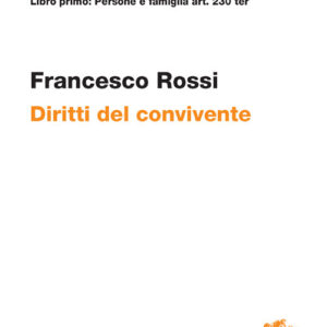 Libro ART. 230 ter. Diritti del convivente di Francesco Rossi - ean 9788808720788 - Zanichelli