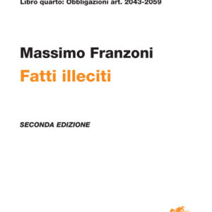 Libro Commentario del codice civile. Fatti illeciti. Art. 2043-2059 di Massimo Franzoni - ean 9788808721044 - Zanichelli
