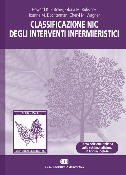 Libro Classificazione NIC degli interventi infermieristici di Joanne McCloskey Dochterman; Howard K. Butcher; Gloria M. Bulechek; Cheryl Wagner - ean 9788808780065 - CEA