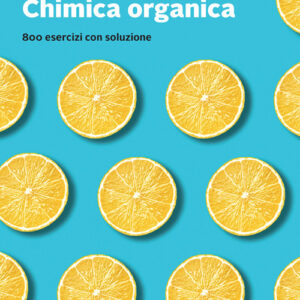 Libro Chimica organica. 800 esercizi con soluzione di Gianluigi Broggini; Camilla Loro; Giovanni Palmisano - ean 9788808799937 - Zanichelli
