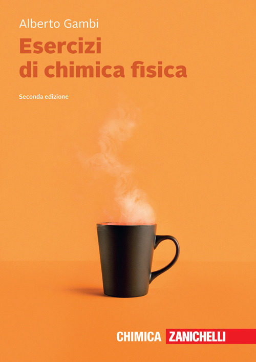 Libro Esercizi di chimica fisica di Alberto Gambi - ean 9788808820051 - Zanichelli