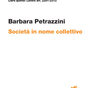 Libro Art. 2291-2312. Società in nome collettivo di Barbara Petrazzini - ean 9788808820778 - Zanichelli