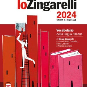 Libro Zingarelli 2024. Vocabolario della lingua italiana di Nicola Zingarelli - ean 9788808843364 - Zanichelli