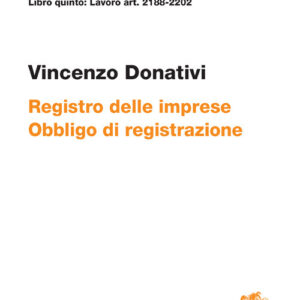 Libro ART. 2188-2202. Registro delle imprese. Obbligo di registrazione di Vincenzo Donativi - ean 9788808863843 - Zanichelli