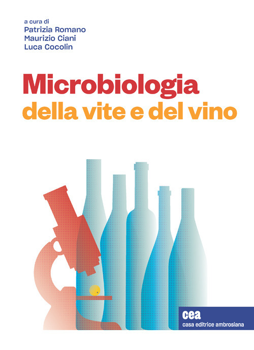 Libro Microbiologia della vite e del vino di Patrizia Romano; Cocolin Luca; Maurizio Ciani - ean 9788808899781 - CEA