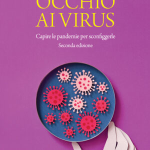 Libro Occhio ai virus. Capire le pandemie per sconfiggerle di Giovanni Maga - ean 9788808920058 - Zanichelli
