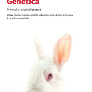 Libro Genetica. Principi di analisi formale di Anthony J. F. Griffiths; John Doebley; Catherine Peichel - ean 9788808920102 - Zanichelli