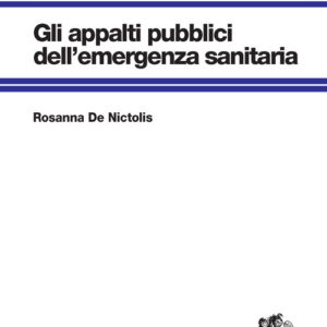 Libro appalti pubblici dell'emergenza sanitaria di Rosanna De Nictolis - ean 9788808920393 - Zanichelli